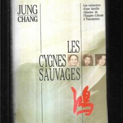 les cygnes sauvages de jung chang les mémoires d'une famille chinoise de l'empire céleste à tiananme