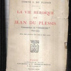 La Vie héroïque de Jean du Plessis, commandant du Dixmude, 1892-1923. dirigeable , par du plessis