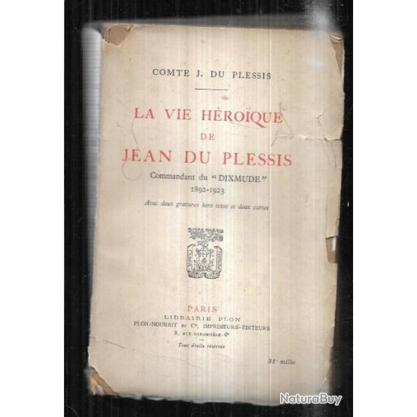 La Vie hroque de Jean du Plessis, commandant du Dixmude, 1892-1923. dirigeable , par du plessis