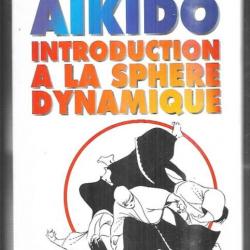 aikido introduction à la sphère dynamique de o.ratti et a.westbrook , art martial