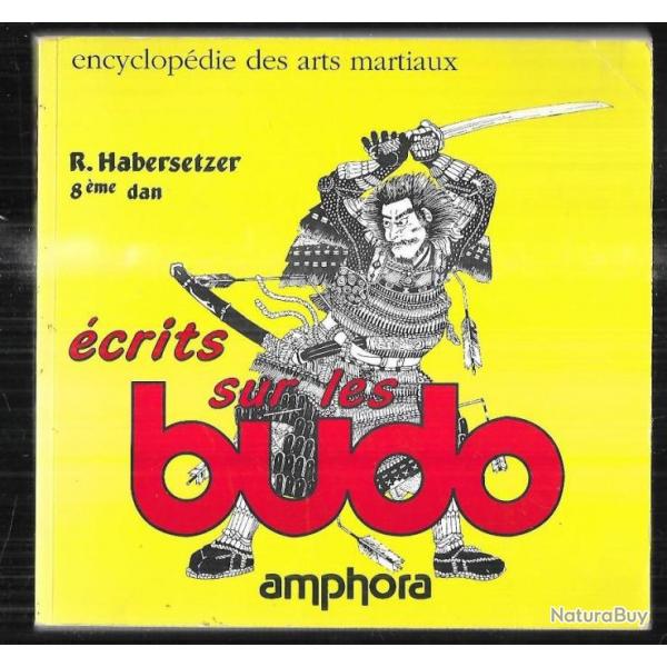 crits sur les budo  de r.habersetzer , encyclopdie des arts martiaux