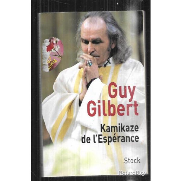 kamikaze de l'esprance de guy gilbert prtre ouvrier prtre ducateur