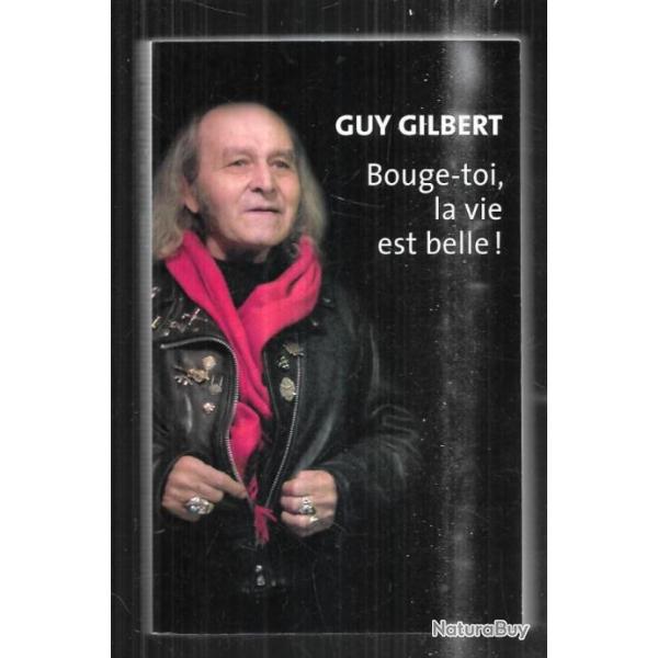 bouge toi la vie est belle! de guy gilbert prtre ouvrier prtre ducateur