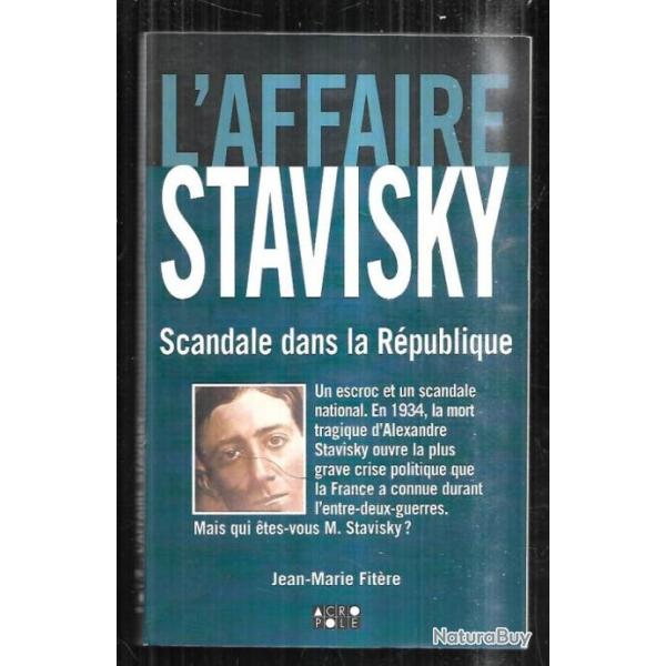 l'affaire Stavisky scandale dans la rpublique jean-marie fitre
