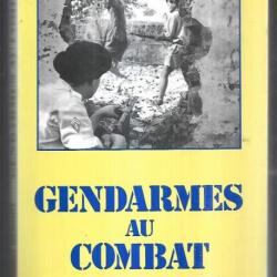 gendarmes au combat par erwan bergot (Indochine 1945-1955) édition d'origine