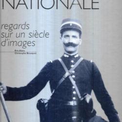 gendarmerie nationale regards sur 1 siècle d'images d'éric alary et christophe bousquet
