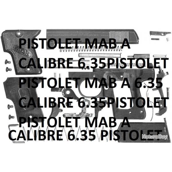 clat pistolet MAB A calibre 6.35 (envoi par mail) - VENDU PAR JEPERCUTE (m1725)