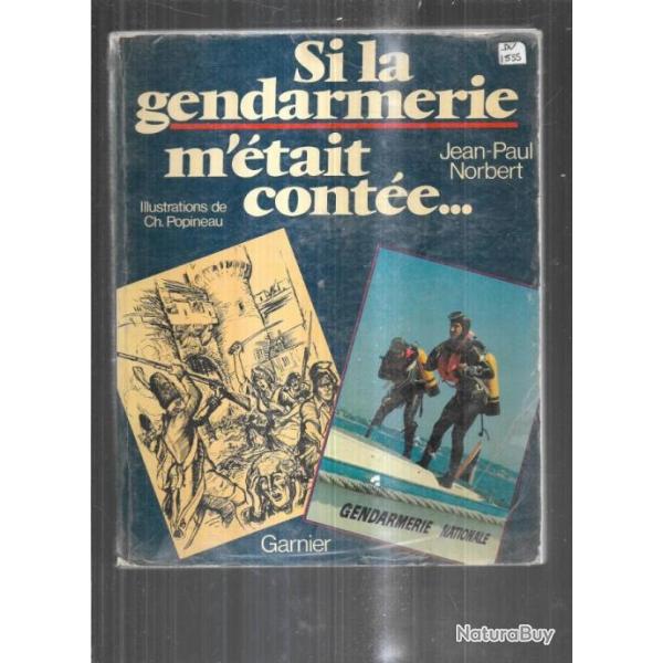 Si la gendarmerie m'tait conte de Jean-Paul Norbert et Charles Popineau illustrations