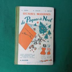 livre scolaire  Lectures modernes   " de Pâques à Noel "    A.HATIER  1960
