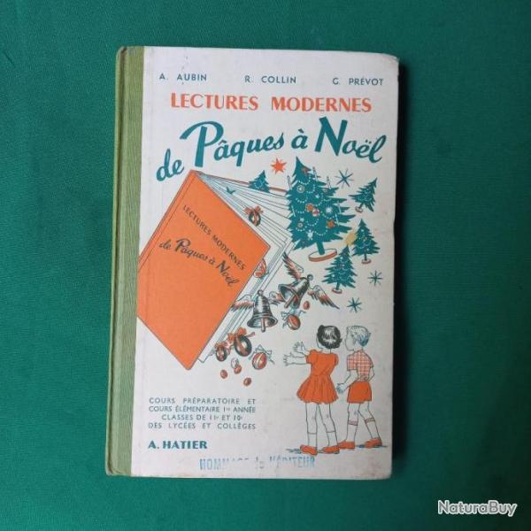 livre scolaire  Lectures modernes   " de Pques  Noel "    A.HATIER  1960