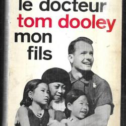 le docteur tom dooley mon fils d'agnès dooley viet-nam laos