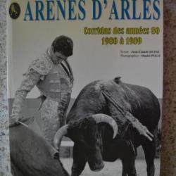 Livre Arènes de Nîmes Corridas des années 1980 à 1989