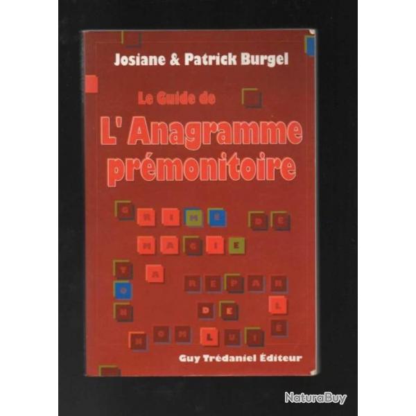 le guide de l'anagramme prmonitoire de josiane et patrick burgel ddicac