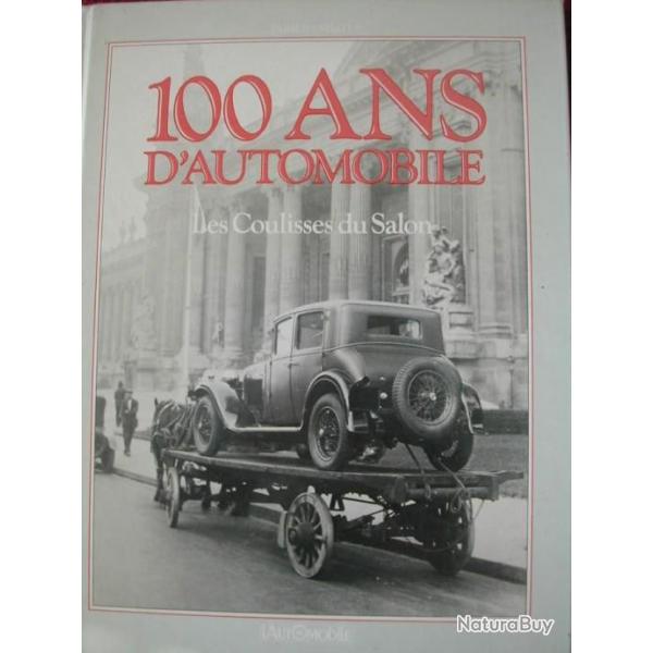 100 ANS D'AUTOMOBILE LES COULISSES DU SALON PARIS par F.Sabats 1980 T.Bon Etat