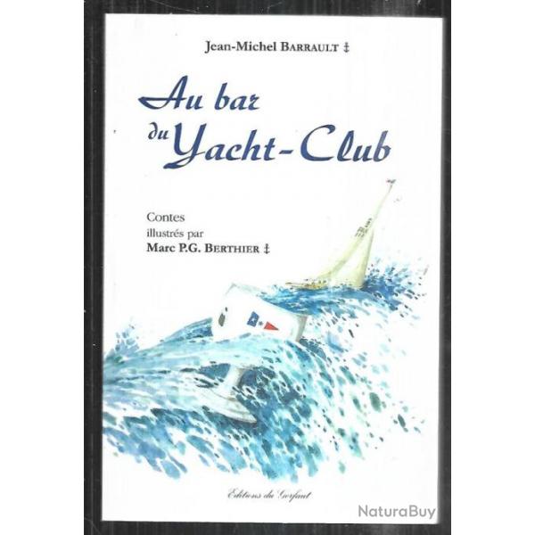 au bar du yacht club de jean-michel barrault contes illustrs par marc p.g.berthier