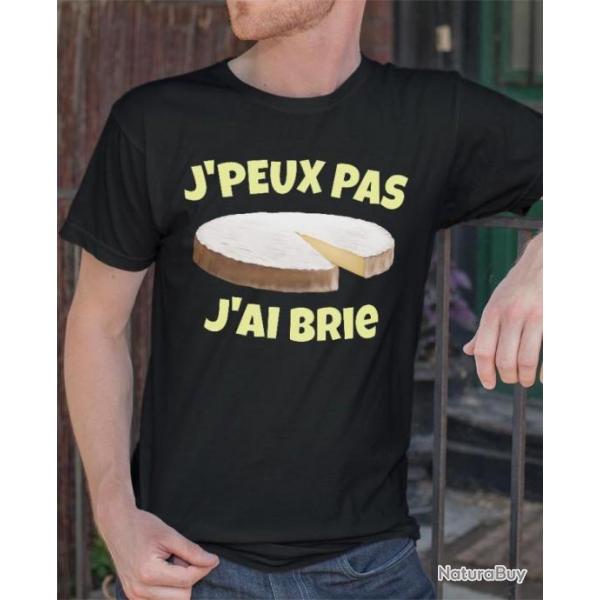J'peux pas j'ai Brie humour fromage France sarcasme humour T-Shirt toutes tailles NEUF !
