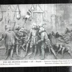 vie de jeanne d'arc 15 paris jeanne blessée d'un trait d'arbalète  carte postale ancienne