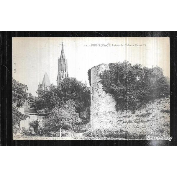 senlis ruines chateau henri IV carte postale ancienne