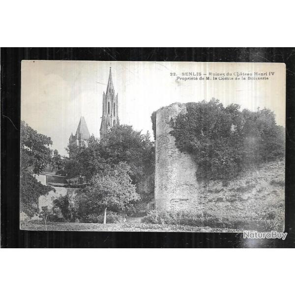 senlis ruines chateau henri IV proprit de m.le comte de la boisserie carte postale ancienne