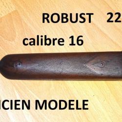 devant complet fusil ROBUST 222 ANCIEN MODELE calibre 16 - VENDU PAR JEPERCUTE (SZA145)