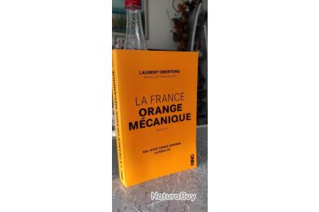 La france orange mecanique,laurent obertone 349 PAGES - Autres Livres, K7  et DVD (11075451)