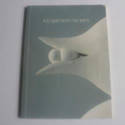 Livre ce qui vient de rien graine manuela zervudachi 2005