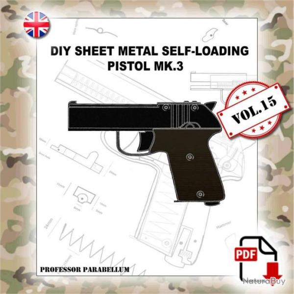 Scrap Metal Vol.15 - MK3 - DIY Sheet Metal Self Loading Pistol