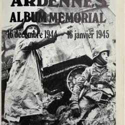 Album mémorial Ardennes - 16 décembre 1944 - 16 janvier 1945 - J.-P. Pallud