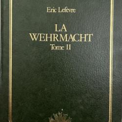 Album La Wehrmacht - Tome II - d'Eric Lefevre