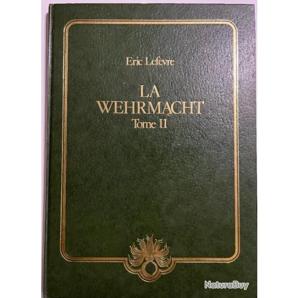 Album La Wehrmacht - Tome II - d'Eric Lefevre
