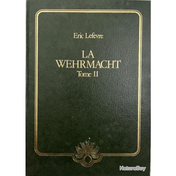 Album La Wehrmacht - Tome II - d'Eric Lefevre