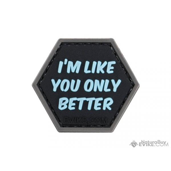 Srie Catchphrase 6 : Patch "I'm Like You Only Better" - Evike/Hex Patch