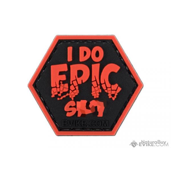 Srie Catchphrase : Patch "I Do Epic Shit" - Evike/Hex Patch
