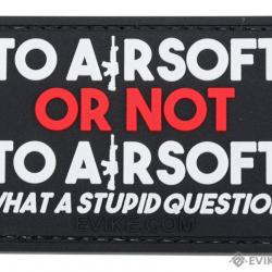 Patch PVC "To Airsoft Or Not To Airsoft" - Evike