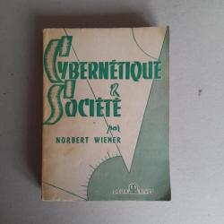 Cybernétique et société. Norbert Wiener. 1952. Rare édition originale