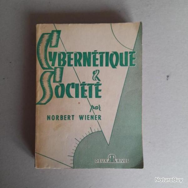 Cyberntique et socit. Norbert Wiener. 1952. Rare dition originale