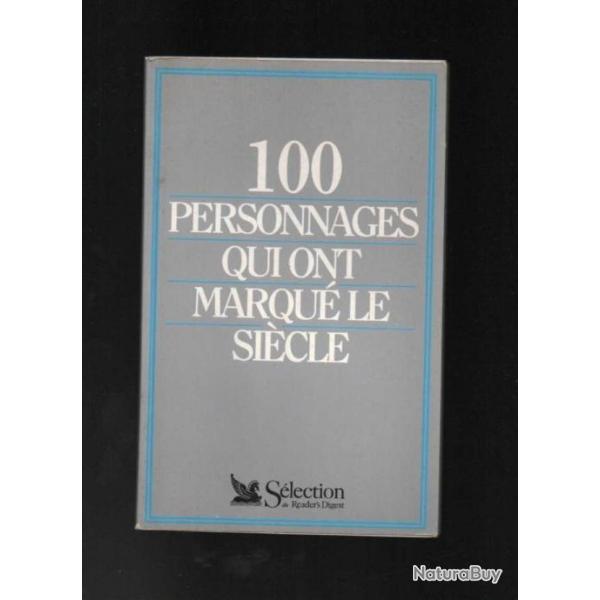 100 personnages qui ont marqu le sicle slection rader's digest , arafat, piaf, proust, elvis, ma