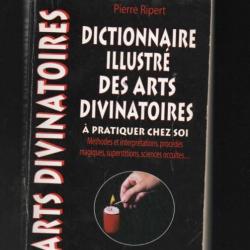 dictionnaire illustré des arts divinatoires à pratiquer chez soi de pierre ripert