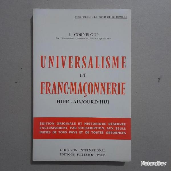 Universalisme et Franc-maonnerie : Hier-aujourd'hui. Jean Corneloup