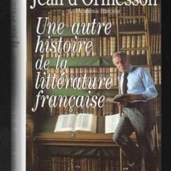 une autre histoire histoire de la littérature française de jean d'ormesson