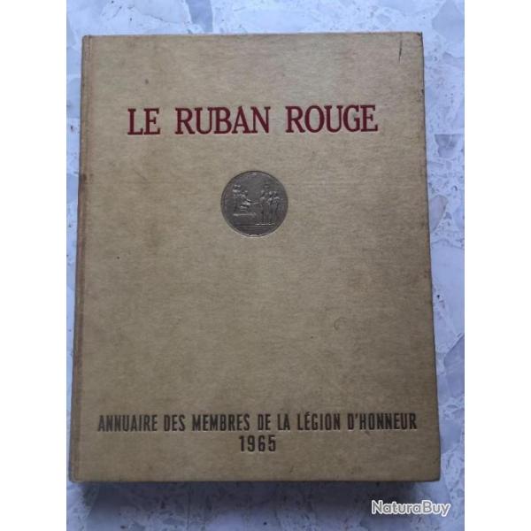 livre 1965 LE RUBAN ROUGE, annuaire membres de la LEGION HONNEUR, signature gnral Touzet du Vigier