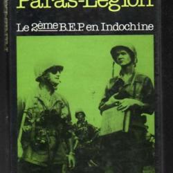 Paras Légion. Le 2ème BEP en Indochine par pierre sergent , campagnes diverses