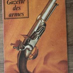 GAZETTE DES ARMES N° 19 1974 LEBEL BERTHIER BAIONNETTE REMINGTON CARABINE 1851 PISTOLET MARINE