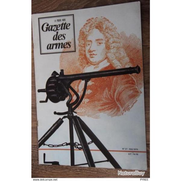 GAZETTE DES ARMES N 27 1975 FUSIL CHASSE FUSIL REMPART MITRAILLEUSE PUCKLE