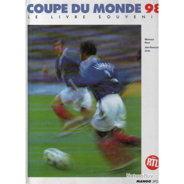 coupe du monde 98 le livre souvenir monique pivot jean-franois leven