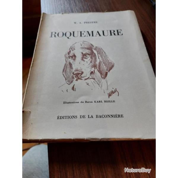 ROQUEMAURE  de W.A. Prestre. dition originale,  La Baconnire, 1939. Illustrations du baron Reille.