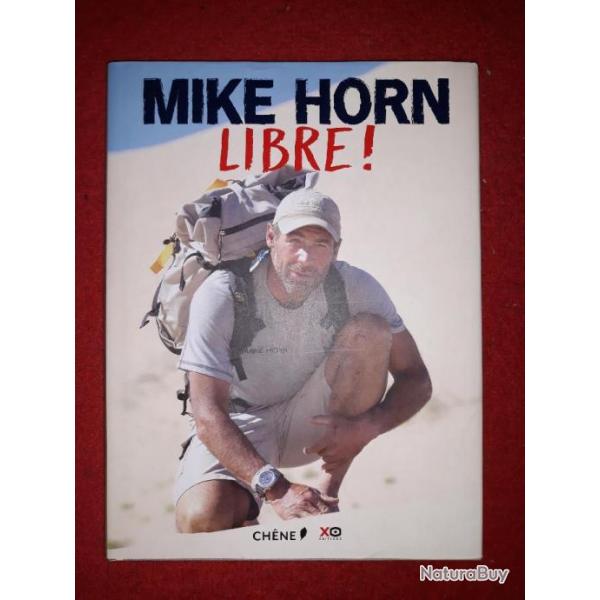 livre mike horn ,exploit ,aventure ,outdoor; depassement de soi meme