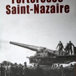 Forteresse Saint Nazaire - Luc Braeuer - LIV'Editions