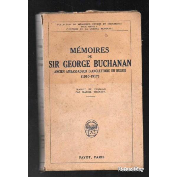 mmoires de sir george buchanan ancien ambassadeur d'angleterre en russie 1910-1917, payot