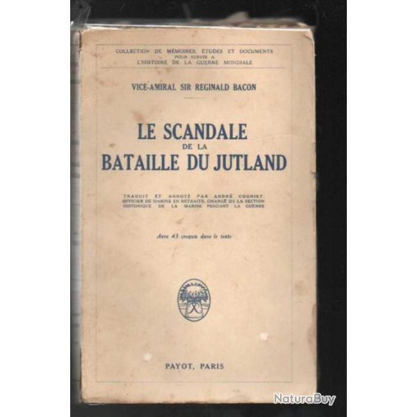 le scandale de la bataille du jutland vice-amiral sir rginald bacon payot reichsmarine royal navy